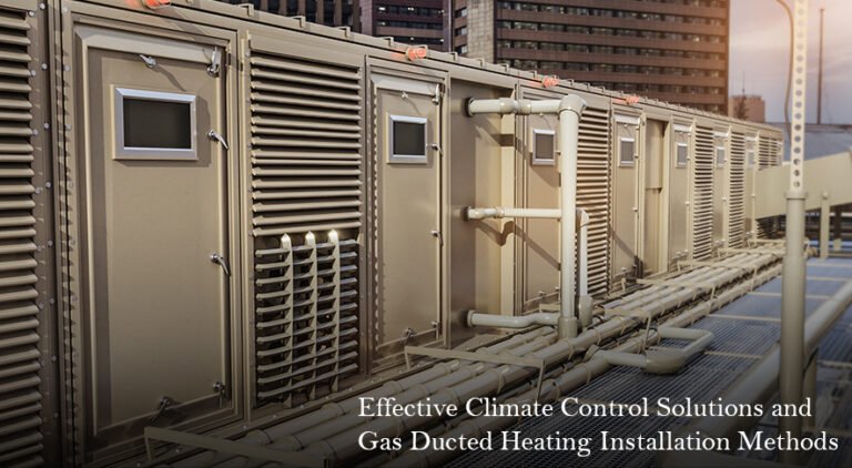 Effective Climate Control Solutions and Gas Ducted Heating Installation ...
